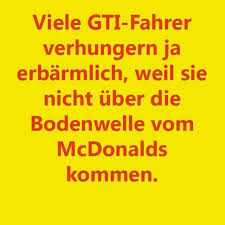 Gti Fahrer Coole Spruche Lustige Spruche Spruche