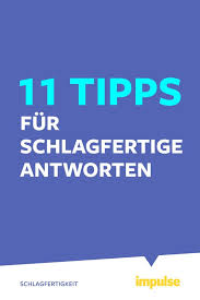 11 Tipps Fur Schlagfertige Antworten Schlagfertige Antworten Schlagfertig Schlagfertigkeit Lernen