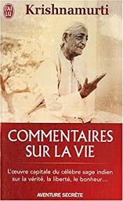 Commentaires Sur La Vie Par Jiddu Krishnamurti Lectures Inspirantes Livre Lecture