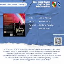 Sinopsis Buku Laskar Pelangi Dinas Perpustakaan Dan Kearsipan Kota Pekanbaru