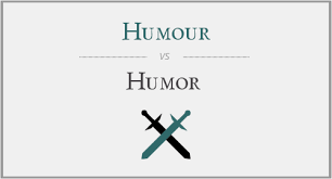 Humour Vs Humor