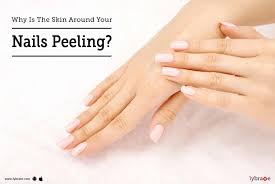 5 foolproof ways to stop biting your nails 1. Why Is The Skin Around Your Nails Peeling By Dr Lakshmi Manasi Lybrate