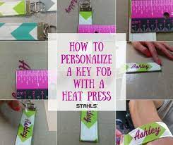 How To Personalize Key Fobs With A Heat Press Personalized Key Fob Heat Transfer Vinyl Projects Htv Projects