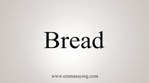Jun 29, 2021 · how to say bread lame in english? How To Say Bread Youtube