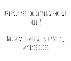 Sleep Deprived Quotes Meme Image 16 Quotesbae