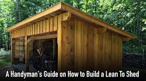 A Handyman's Guide On How To Build A Lean To Shed – The Pinnacle List