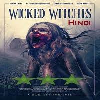 In an abandoned house in the woods, she hunts her victims.and if you try to enter, you'. Wicked Witches Hindi Dubbed Full Movie Watch Online Free Cloudy Pk