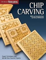 Chip Carving Expert Techniques And 50 All Time Favorite Projects Chip Carving Expert Techniques And 50 All Time Favorite Projects By Editors Of Chip Carving Carving Woodworking Books