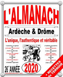 La Bouquinerie Almanach Ardeche Et Drome 2020 Le 26 E Almanach Unique Authentique Et Veritable Almanach De La Drome Et De L Ardeche Editions Et Region