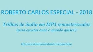 Download mp3 roberto carlos a volta dan video mp4 gratis. 2018 Roberto Carlos Audio Mp3 Download Youtube