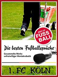 Fc köln fc koeln helden karneval fussball lustiges stadt pflanzen weihnachtsschmuck. 1 Fc Koln Die Besten Lustigsten Fussballerspruche Und Zitate Witzige Spruche Aus Bundesliga Und Fussball Von Schumacher Bis Podolski Ebook Leitwaldt Felix Amazon De Kindle Shop