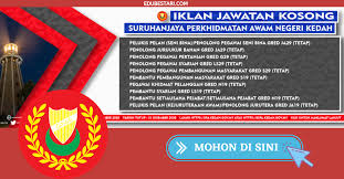 Semak senarai jawatan kosong bertaraf tetap yang diiklankan berikut cara memohon. Permohonan Jawatan Kosong Suruhanjaya Perkhidmatan Awam Negeri Kedah Dibuka Edu Bestari
