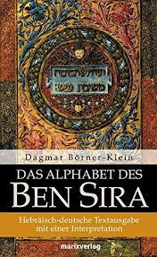 כשברא הקב״ה אדם הראשון יחיד, אמר לא טוב היות האדם לבדו, ברא לו אשה מן האדמה כמהו וקראה לילית. Das Alphabet Des Ben Sira Hebraisch Deutsche Textausgabe Mit Einer Interpretation Judaika Borner Klein Dagmar Amazon De Bucher