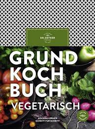 Grundkochbuch Vegetarisch Von Dr Oetker Ebook Thalia