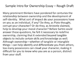 When you start a rough draft, you are no longer just thinking about writing or planning on writing—you are doing it! Ppt Sample Intro For Ownership Essay Rough Draft Powerpoint Presentation Id 2288626