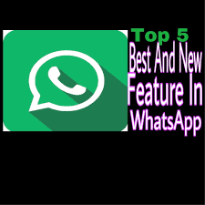 Whatsapp Top 5 New Features You Need To Know Update 2018 Whatsapp Update 5 News News Feature