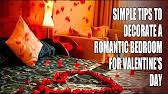 Romantic bedroom ideas for valentine's. Simple Tips To Decorate A Romantic Bedroom For Valentine S Day Youtube