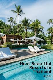 Take A Look At The Most Beautiful Resorts In Thailand And You Ll Soon Understand Why It S Called The Land Of Smiles