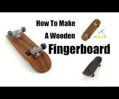 How To Make A Wooden Fingerboard Wooden Diy Wooden Wood Working Gifts