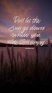 Don T Let The Sun Set On Your Anger Pin On Exclusively From The Word Shared