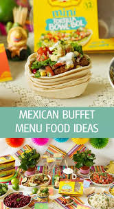 Contact us to learn more about hosting a mexican dinner party at one of our two mexicali grill locations in spencer and holden, ma. Mexican Buffet Menu Food Ideas Ilona S Passion