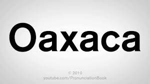Pronunciation includes many different ideas and skills. How To Pronounce Oaxaca Youtube