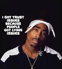 Trust will get you killed! #TrustNoOne GOT TRUST ISSUES BECAUSE PEOPLE GOT  LYING ISSUES HOPEGANG SANG HOPEG