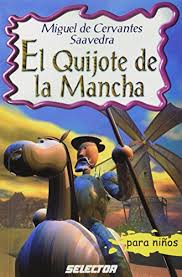 Libro don quijote de la mancha para niños pdf. Don Quijote De La Mancha Para Ninos Pdf Caracteres Ninos