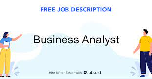 Do finances and stocks excite you? Business Analyst Job Description Jobsoid