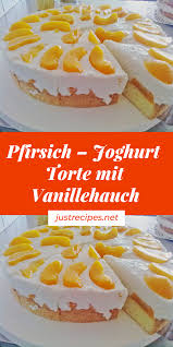 Pfirsich Joghurt Torte Mit Vanillehauch Joghurttorte Kuchen Mit Pfirsich Kuchen Und Torten