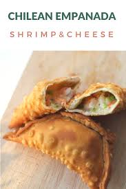 Shrimp Cheese Empanadas Pilar S Chilean Food Garden Recipe In 2020 Chilean Recipes Cheese Empanadas Empanadas