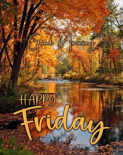 Happy Friday Again!! Another Quick Week!! Wishing You All a ...