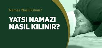 Yatsı namazının ilk önce 4 rekat sünneti daha sonra 4 rekat farzı ve en son 2 rekat son sünneti kılınır. Yatsi Namazi Kac Rekat Islam Ve Ihsan