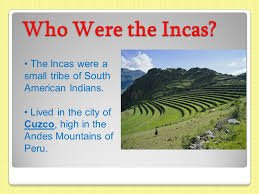 As they had for thousands of years, the hardy peoples of. The Incas Children Of The Sun Essential Question In What Ways Were Civilizations In Early Mesoamerica And The Andes Unique Ppt Download