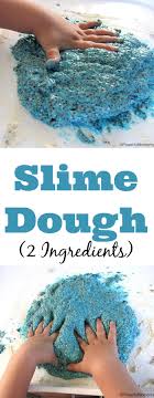 What is the best recipe for slime? Two Ingredient Slime Dough