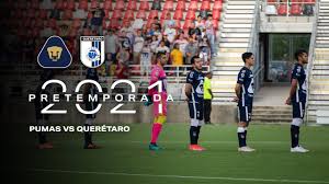 Ambos equipos están desesperados por sumar unidades en el torneo Color Pretemporada I Pumas Vs Queretaro Youtube
