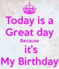 25 Best Today Is My Birthday Memes Guess What Memes Ifs Memes Yours Memes