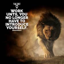 Work Until You No Longer Have To Introduce Yourself Meaning In Hindi Image May Contain Text Beast Inspirational Posters Hunter Quote