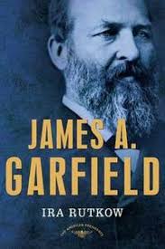 James A. Garfield: The American Presidents Series: The 20th President, 1881  by Rutkow, Ira and Schlesinger Jr., Arthur M