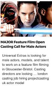 What are open casting calls? Major Feature Filmopen Casting Call For Male Actors Universal Extras Is Looking For Male Actors Models And Talent To Work On A Feature Film Filming In Gloucester Bristol Casting Directors Are Looking