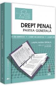 Noţiuni şi categorii aplicarea legii penale în spaţiu aplicarea legii penale în timp raportul juridic penal lucrări şi comentarii în sfera dreptului penal. Drept Penal Partea Generala Caiet De Seminar Ed 4 Laura Maria Stanila Libris