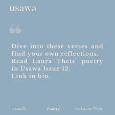 We are girls… all we wish for is to pass the night unscathed.' Laura Theis'  poetry in Issue 12 doesn't merely speak; it roars. With raw emotion and  vivid imagery, her verses