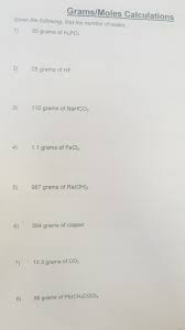 Ascorbic acid has a molecular formula of c6h8o6 and a molar mass of 176 grams per mole. Solved Grams Moles Calculations Given The Following Find Chegg Com