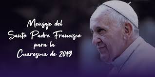 El mismo papa francisco ha sido víctima de insultos en sus redes sociales, donde comparte mensajes de reflexión con los católicos. Mensaje Del Papa Francisco Para La Cuaresma 2019 Sodalicio