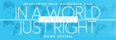 In a World Just Right by Jen Brooks | Goodreads