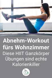 die 10 besten hiit ubungen fur zu hause mit workout plan training apps fettverbrennung training ubungen