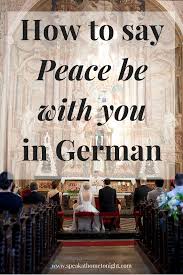 Peace Be With You In German Learn German German Catholic German Prayer Pray In German Sign Of Peace Polish Words Polish Traditions Learn German