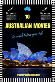 10 Australian Movies You Must Watch Before You Visit Australia Travel Oceania Travel Australia