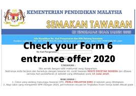 Semakan tawaran kemasukan tingkatan 6. How To Check Your Form 6 Entrance Offer 2020