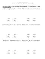 Use special triangles, along with the unit circle if needed, to determine the values of sine, cosine, and tangent. Unit 6 Worksheet 15 Trig Functions Any Angle Unit 6 Worksheet 15 Evaluating Trig Functions Of Any Angle Find The Exact Value Of The Six Trigonometric Course Hero